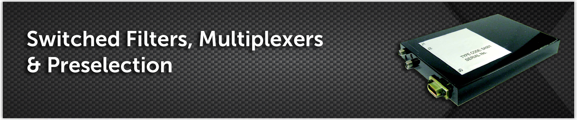 Switched Filters, Multiplexers & Preselection